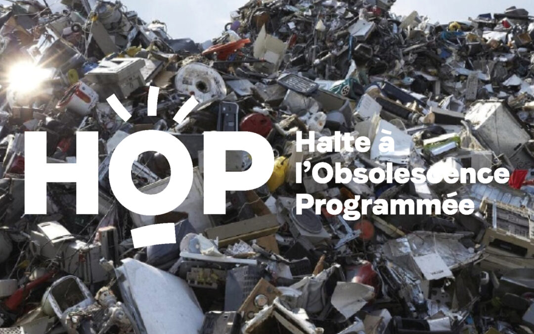 Halte à l&rsquo;Obsolescence Programmée